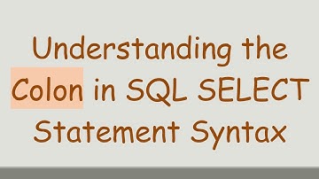 Understanding the Colon in SQL SELECT Statement Syntax