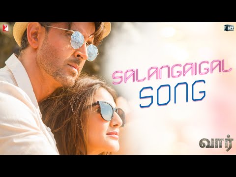 tamil:-salangaigal-song---war-|-hrithik-roshan,-vaani-kapoor,-vishal-&-shekhar-ft,-rahul-v,-anusha-m