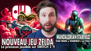 NOUVEAU JEU ZELDA sur NINTENDO SWITCH 2 avec la Princesse JOUABLE ? 😱 & Mandalorian dans STARFIELD 🔥