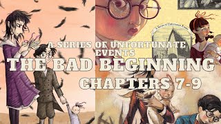 Chapter Book Read-a-long: A Series of Unfortunate Events, The Bad Beginning — Chapters 7-9
