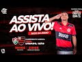 Fluminense x Flamengo AO VIVO | Campeonato Carioca