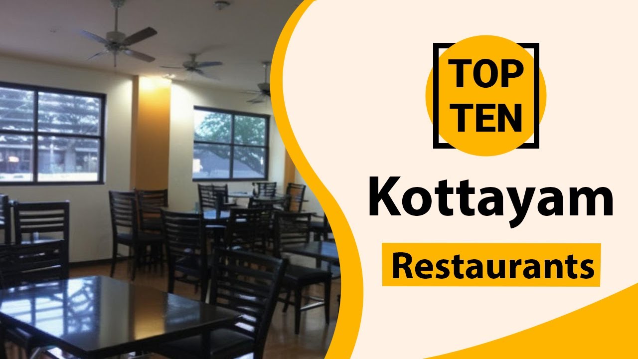 Top 10 Best Restaurants in Kottayam | Kottayam Best Restaurants | Kottayam Restaurants | India