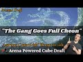 "The Gang Goes Full Cheon" // Arena Powered Cube Draft // MTG Arena