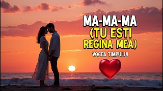 Vocea Timpului – Ma-ma-ma (Tu ești regina mea) [Official Video 2025]