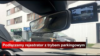 Jak podłączyć (zamontować) wideorejestrator z trybem parkingowym (70mai A800S)