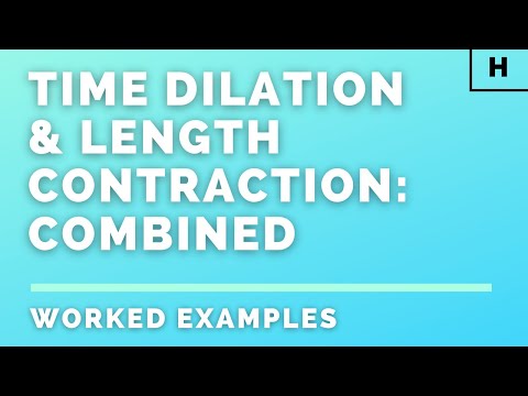 Higher Physics | Our Dynamic Universe | Time Dilation & Length Contraction | WORKED EXAMPLES