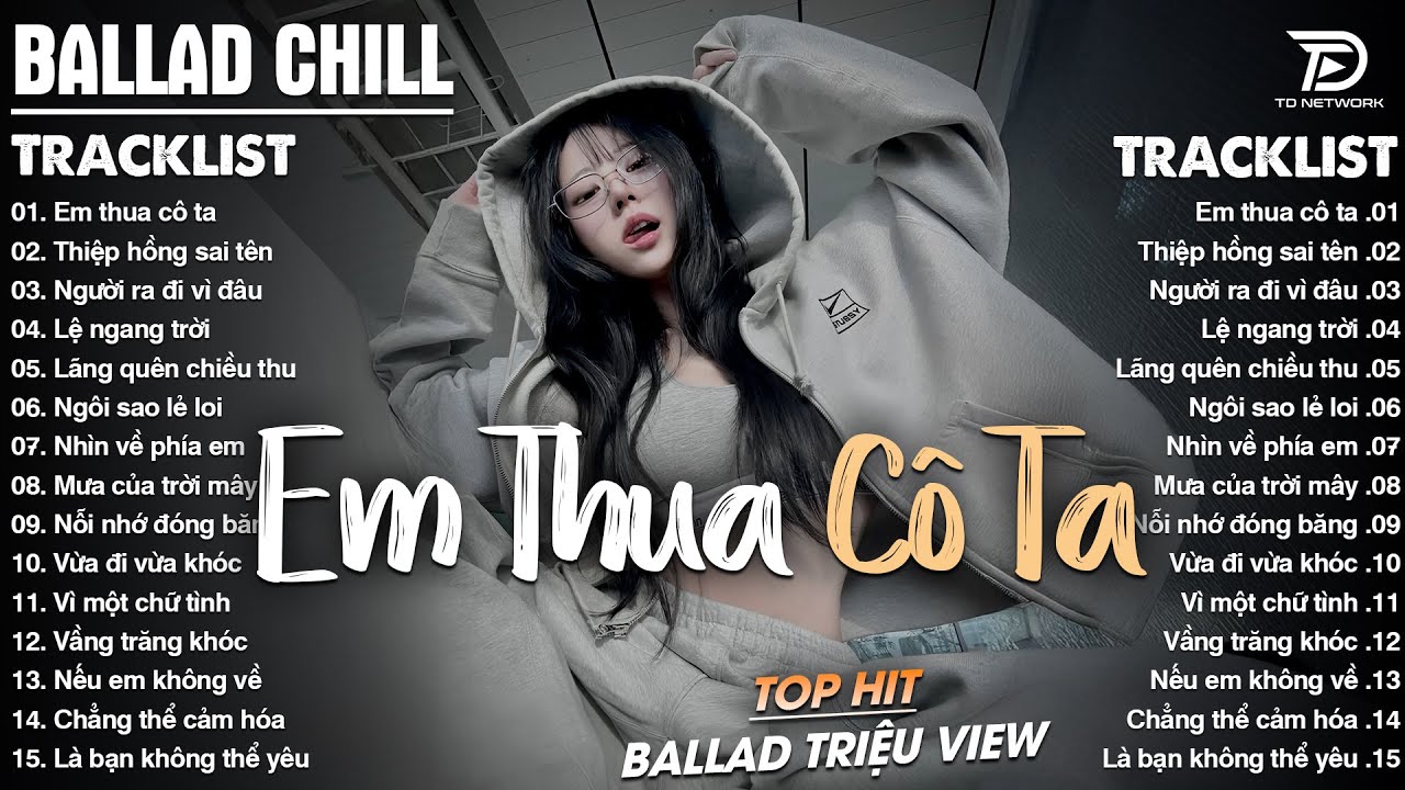 Nhạc Trẻ Ballad Triệu View 2026 | Playlist Ballad & Acoustic Buồn Nghe Là Khóc | Em Thua Cô Ta