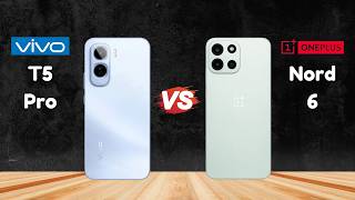 Vivo T5 Pro 5G Vs OnePlus Nord 6 - Full Comparison 2026
