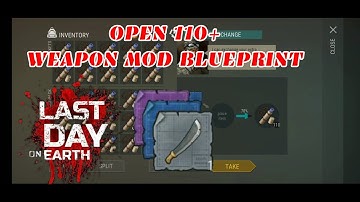 LDOE Opening 110+ Weapon Mod Blueprint | Last Day on Earth