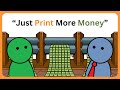 Why Can&#39;t We Just Print More Money?