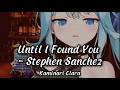 Kaminari Clara - "Until I Found You" by Stephen Sanchez [Karaoke/Phase Connect]