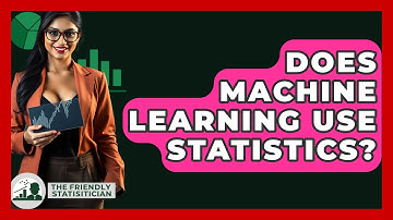 Does Machine Learning Use Statistics? - The Friendly Statistician