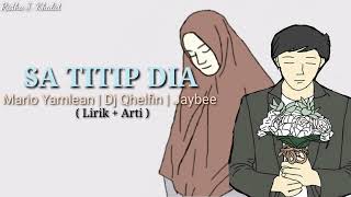 Download Lagu SA TITIP DIA - Mario Yamlean | Dj Qhelfin | Jaybee (Lirik+Arti) MP3