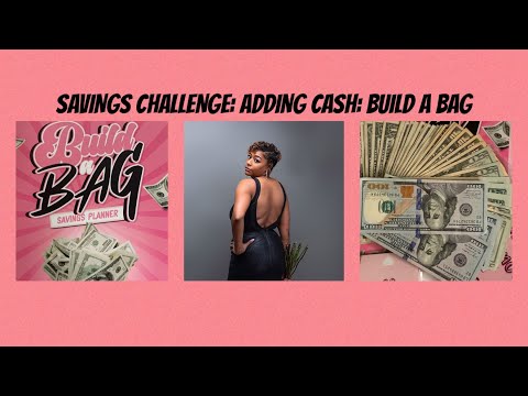 SAVINGS CHALLENGE: ADDING CASH: BUILD A BAG