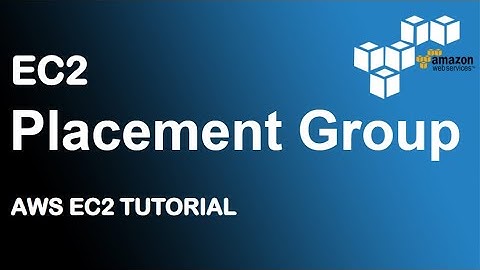 #18 EC2 Placement Group