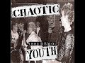 CHAOTIC YOUTH 1982 Demo UK Punk Demos