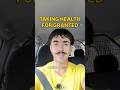 TAKING HEALTH FOR GRANTED