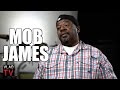 Mob James: If Harry O & Suge Knight were Both in the Streets it Would be Bad (Part 13)