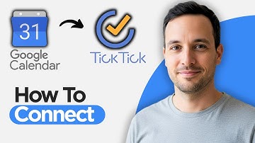 How to Connect Google Calendar with TickTick (2026 Complete Guide)
