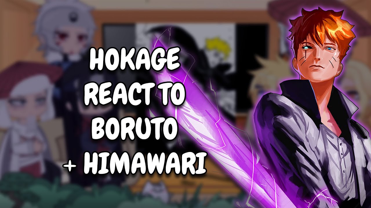 Hokage React To Boruto + Himawari || Gacha React