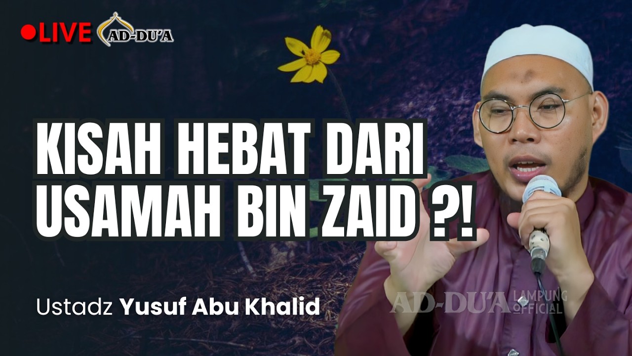KISAH HEBAT DARI USAMAH BIN ZAID⁉️- Ustadz Yusuf Abu Khalid #masjidaddua