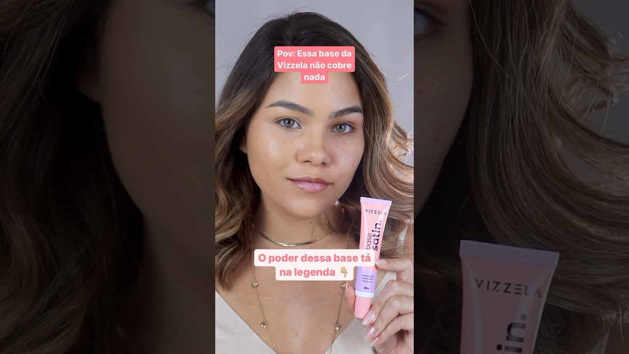 A base da Vizzela não cobre nada?! Ela cobre sim! E também hidrata s cuida da pele