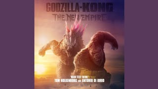 New Entrances and Encounters (Godzilla x Kong: The New Empire Soundtrack)