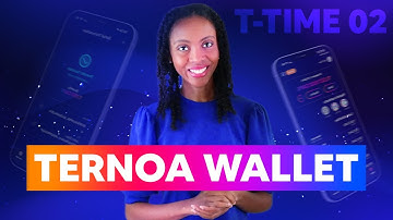 T-Time #02 - Introducing the Ternoa Wallet