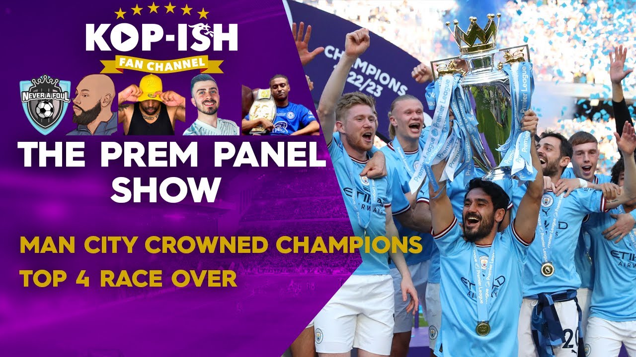 City Champions, Top 4 confirmed The Prem Panel Show LIVE YouTube