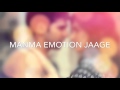 Manma emotion jaage lyrics