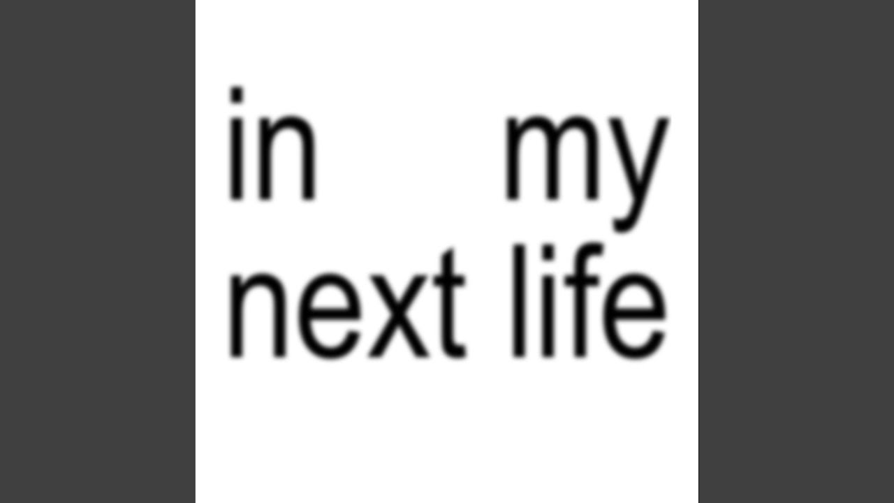 Watch next life on YouTube Watch next life on YouTube