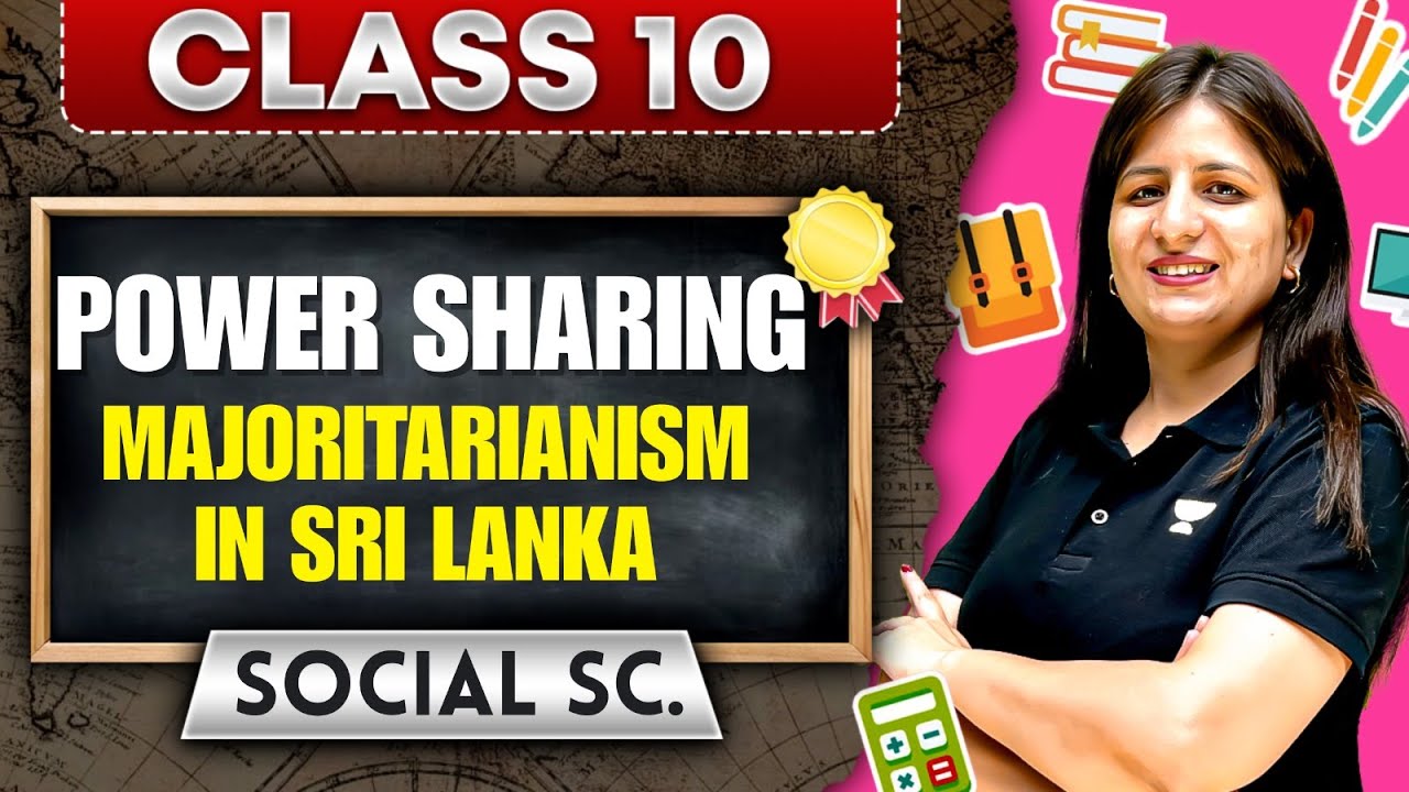 Class 10 Civics Chapter 1 | Power Sharing -Majoritarianism in Sri Lanka ...