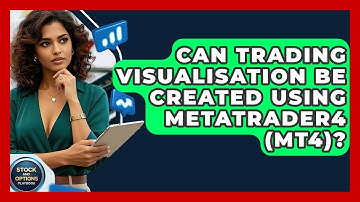 Can Trading Visualisation Be Created Using MetaTrader4 (MT4)? - Stock and Options Playbook