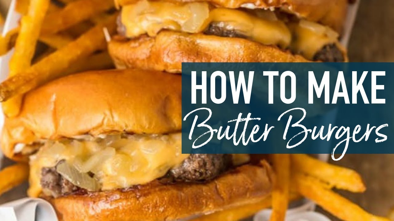 Butter Burger Recipe, Grilled Burger Recipes