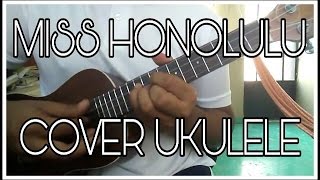 Carlos Sadness Miss Honolulu Cover Ukulele