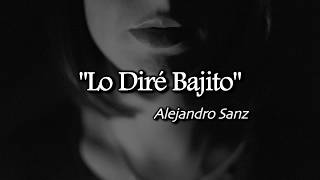 Lo Diré Bajito  -Alejandro Sanz (English Subtitles) screenshot 1