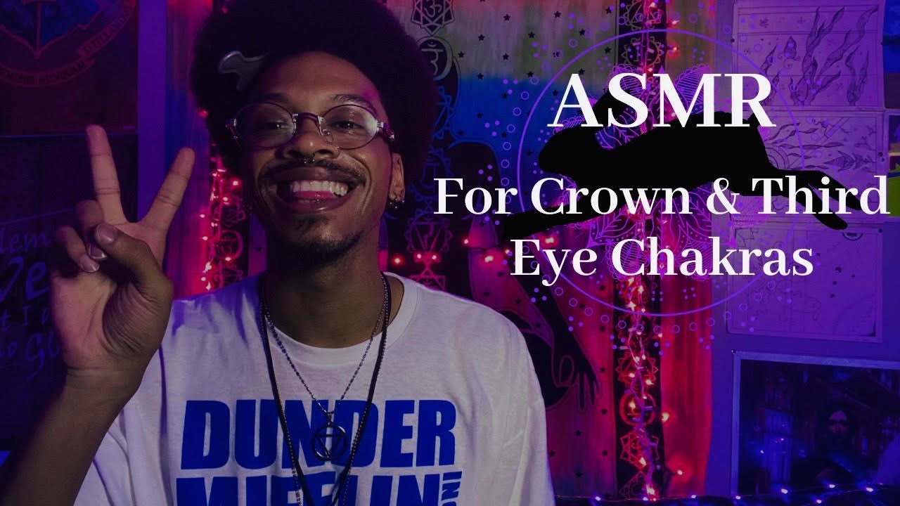 ASMR For Crown And Third Eye Chakra Healing 🔮Unlimited Tingles🔮