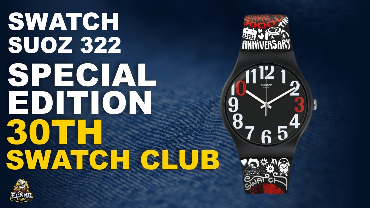 SWATCH SUOZ 322 : JAM SWATCH SPECIAL EDITION 30TH SWATCH CLUB TERBARU (2022)  - YouTube