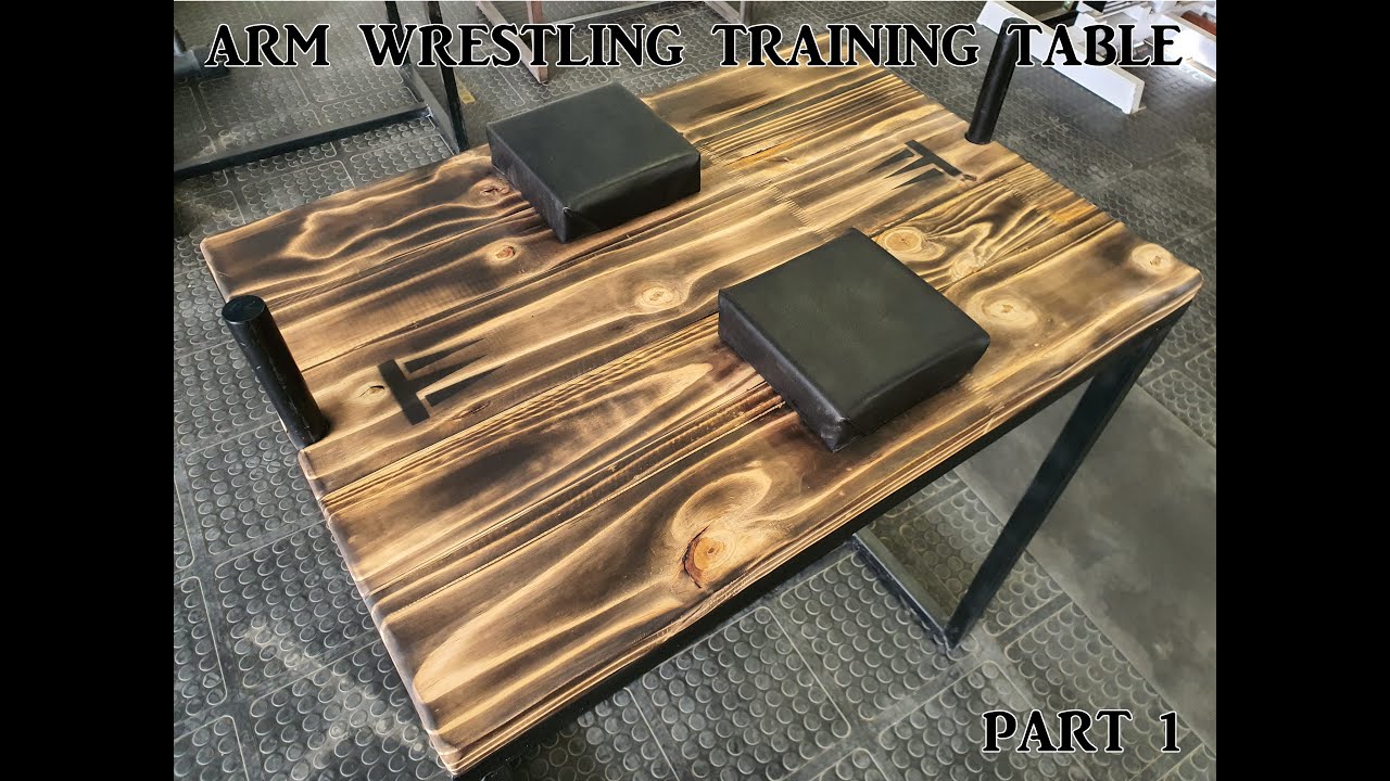 DIY - Arm Wrestling Training Table Part 1 - YouTube