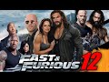 Fast and Furious 12 (2026) Movie 🔥 Updates &amp; News - Personal opinion | Vin Diesel 