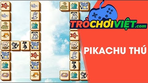 Game Pikachu thú - Video hướng dẫn cách chơi game