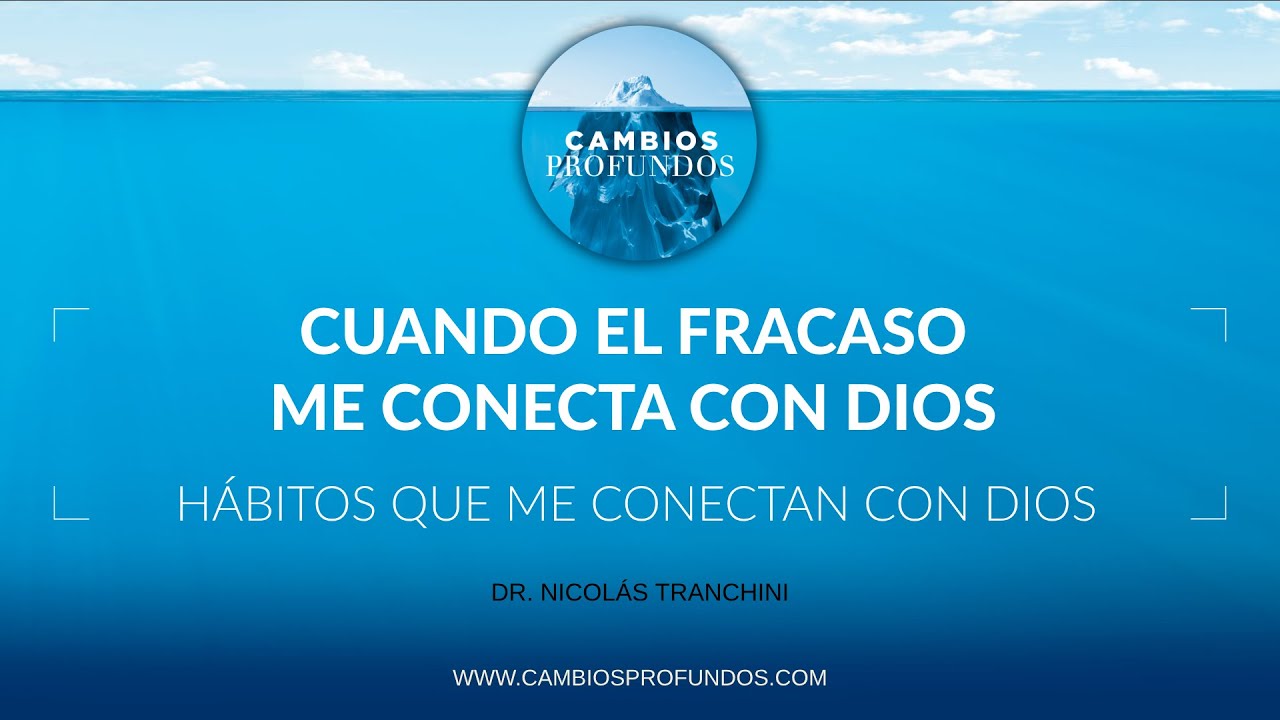 Cuando el fracaso me conecta con Dios