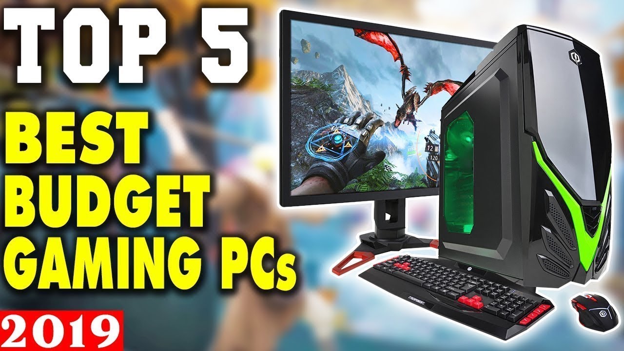 Top 5 Best Budget Gaming PC 2019 YouTube