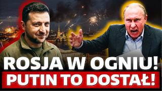Panika w Rosji. Płonie Petersburg. Miasto ZAMKNIĘTE. Zagłuszają ŁĄCZNOŚĆ. Uszkodzone OKRĘTY PODWODNE