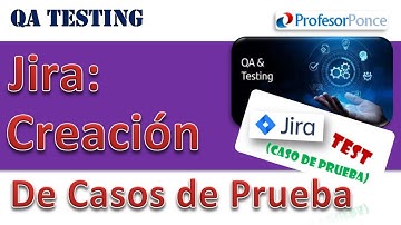 Jira:  Crear un Caso de Prueba