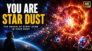 Where Did Every Atom in Your Body Come From