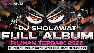 DJ SHOLAWAT FULL ALBUM TERBAIK 