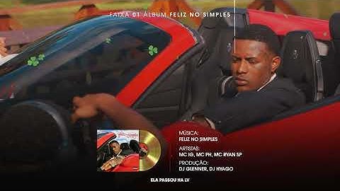 FELIZ NO SIMPLES - MC IG, MC PH, MC RYAN SP (DJ GLENNER, DJ HYAGO) [FAIXA 01 - FNS 🍀]