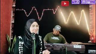 MIRA ELECTONE DANGDUT ORGEN PALING DICARI SPESIAL LAGU LAWAS POPULER SEPANJANG MASA