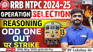 RRB NTPC 2024-25 |Reasoning Odd One Out Questions |NTPC  Reasoning Classes| Reasoning by Lakshay Sir